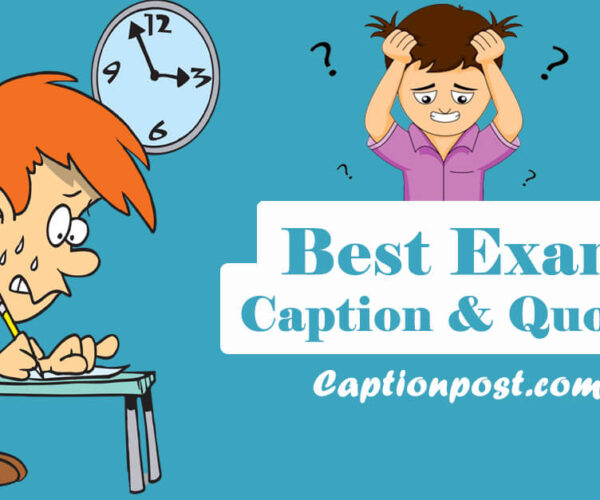Best Exam Captions & Quotes For Instagram snapchat