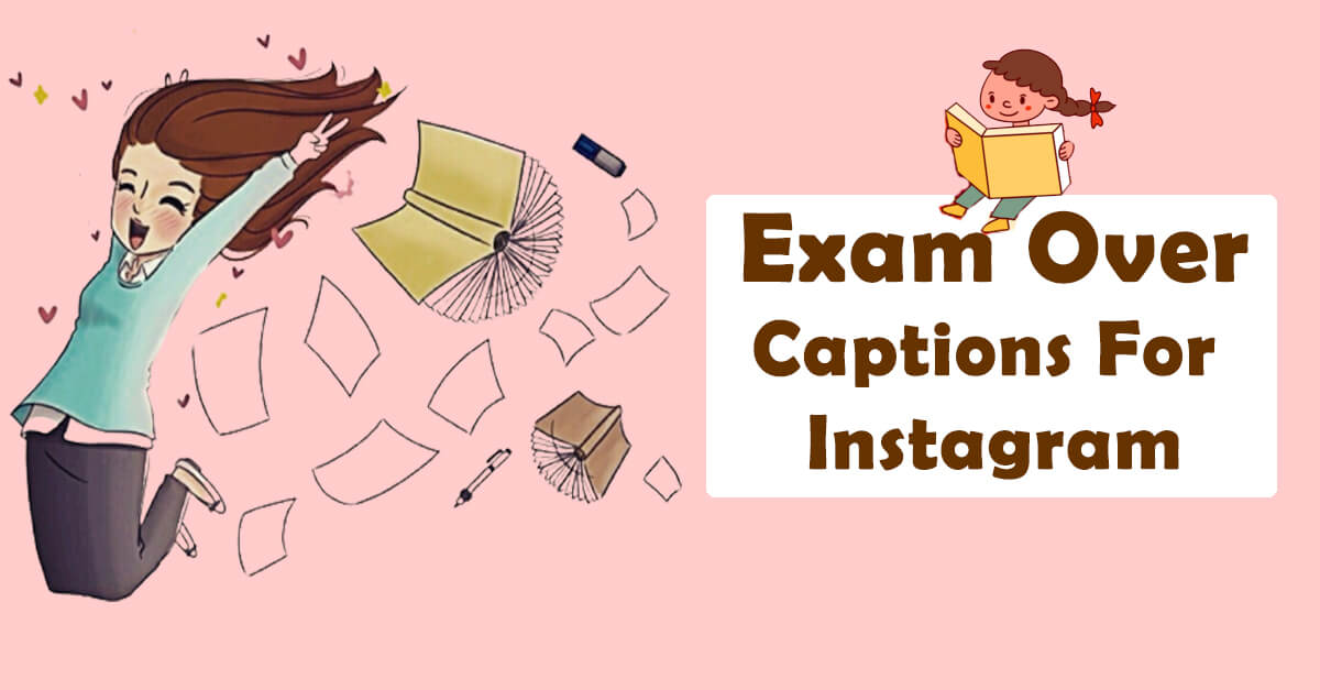 Finally Exams Are Over Captions For Instagram