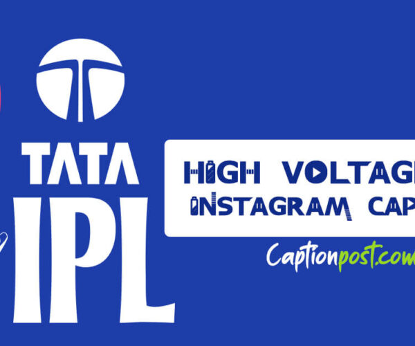 High Voltage IPL Instagram Captions & Quotes For Ultimate Cricketing Climax