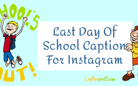 Last Day Of School Captions For Instagram