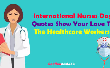 International Nurses Day Quotes: Show Your Love To The Healthcare Workers!