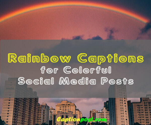 70+ Rainbow Captions for Instagram Social Media Colorful Posts