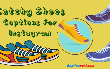 30+ Catchy Shoes Captions for Instagram