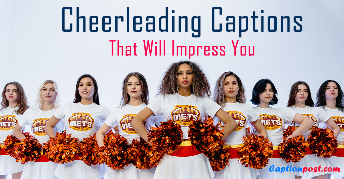 Cheerleading Captions That Will Impress You