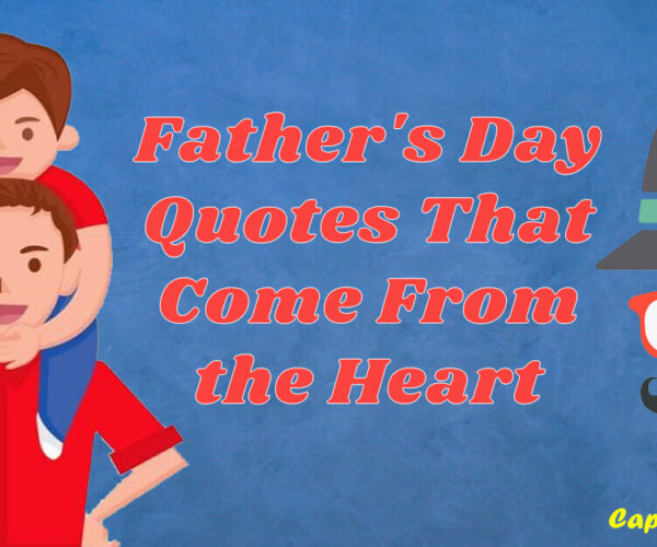 40+ Father's Day Quotes That Come From the Heart
