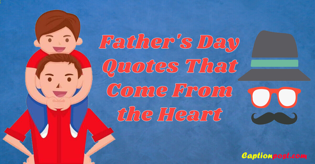 40+ Father's Day Quotes That Come From the Heart