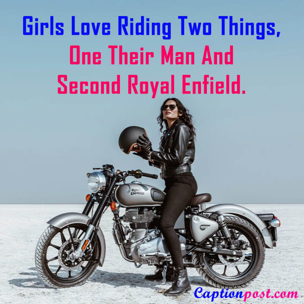Girls Love Riding Two Things, One Their Man And Second Royal Enfield.