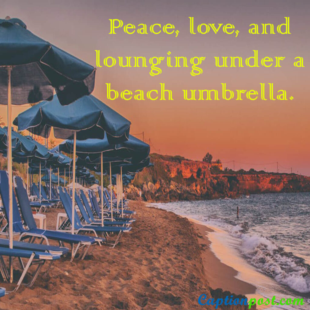 Peace, love, and lounging under a beach umbrella.
