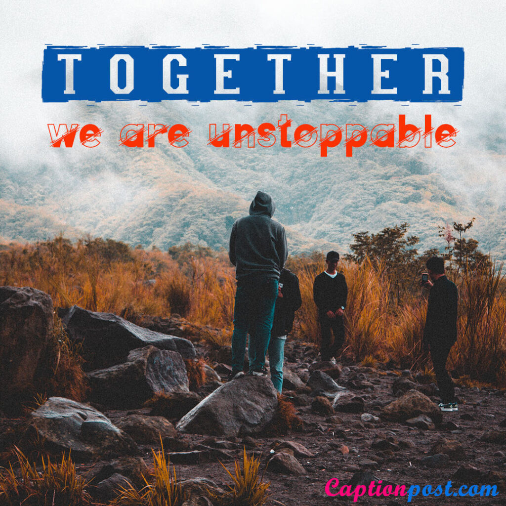 Together, we're unstoppable.