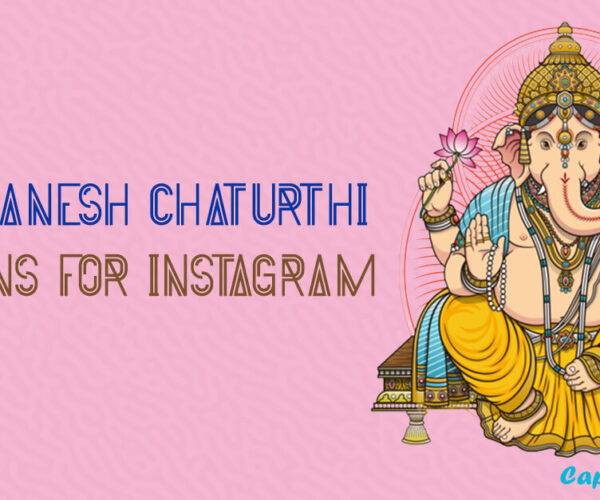 Best Ganesh Chaturthi Captions for Instagram