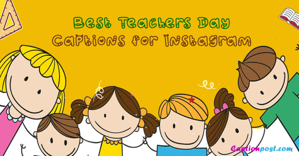 Best Teachers Day Captions for Instagram - Captionpost