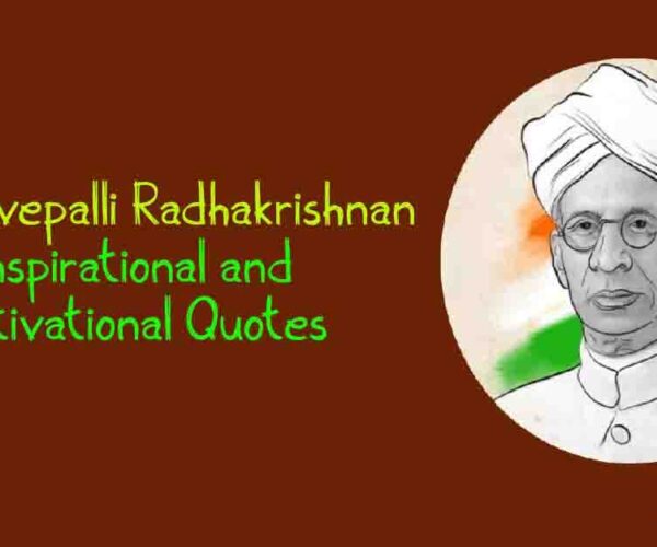 Dr. Sarvepalli Radhakrishnan Inspirational and Motivational Quotes