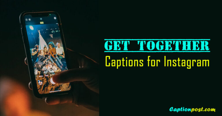 70+ Get Together Captions for Instagram - Captionpost