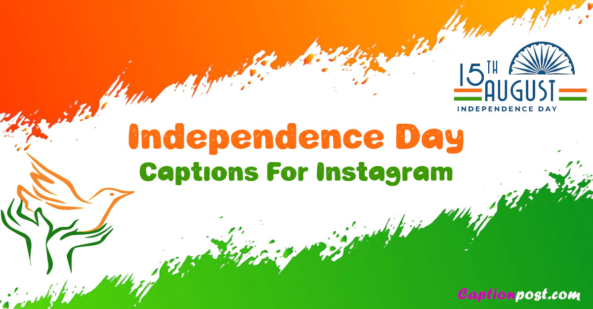 Independence Day Captions For Instagram - Captionpost