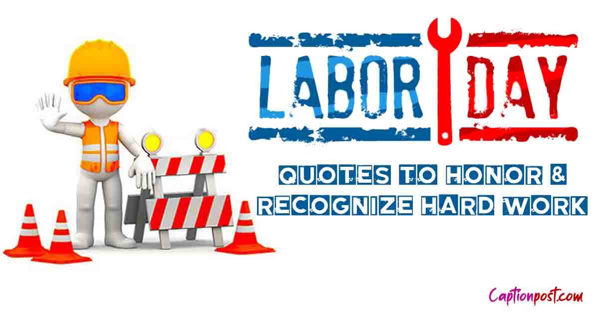 Labor Day Quotes to Honor & Recognize Hard Work