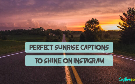 Perfect Sunrise Captions to Shine on Instagram