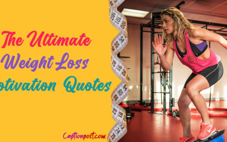 The Ultimate Weight Loss Motivation Quotes