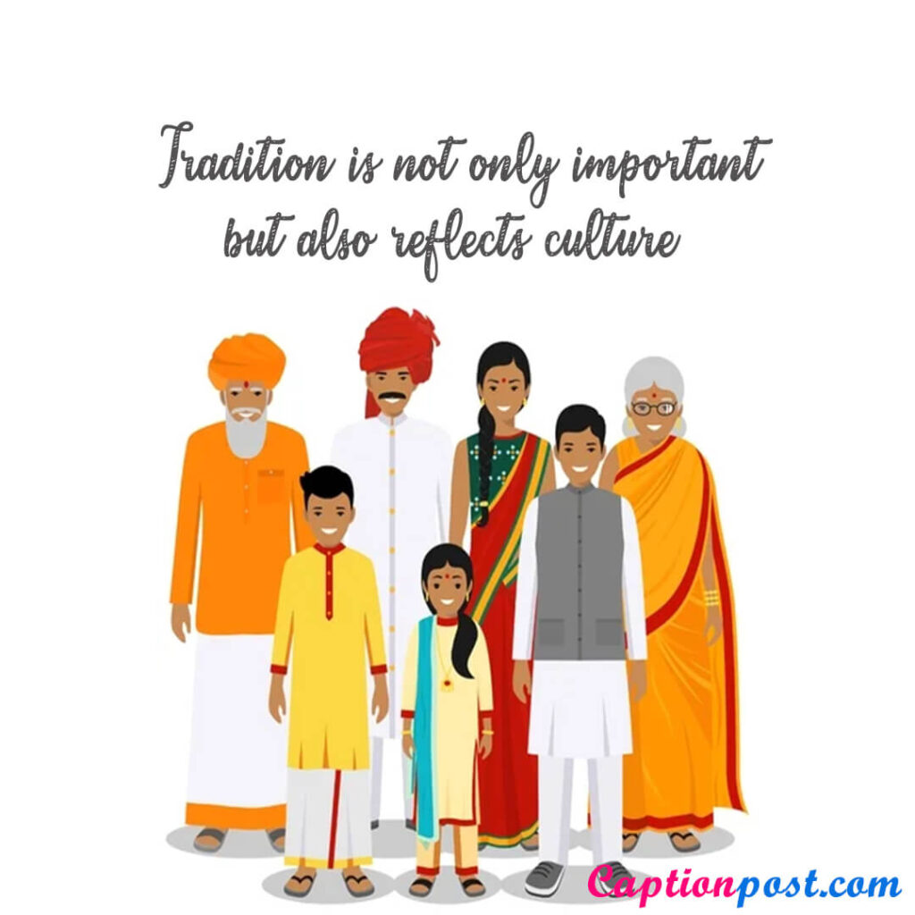 Tradition is not only important but also reflects culture.