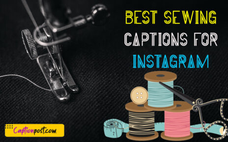 Best Sewing Captions For Instagram