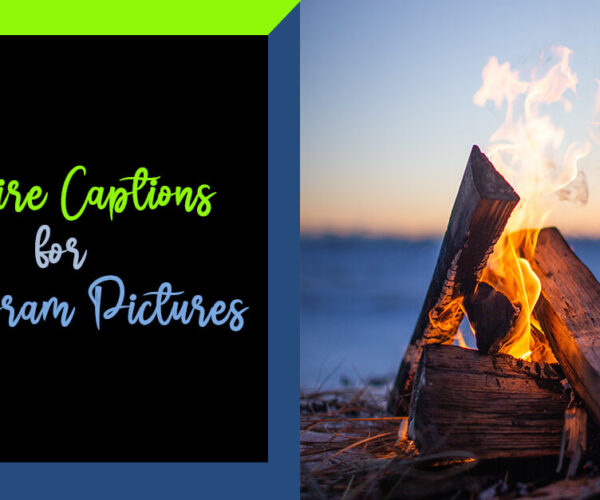 Bonfire Captions for Instagram Pictures