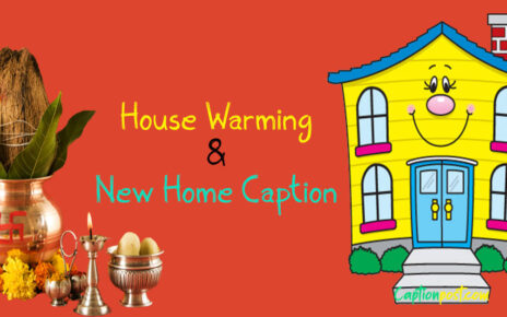 House Warming Captions | New Home Caption