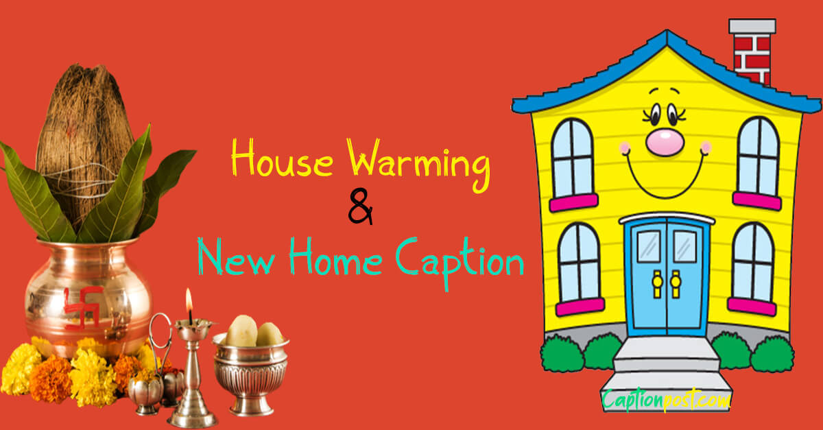 House Warming Captions | New Home Caption