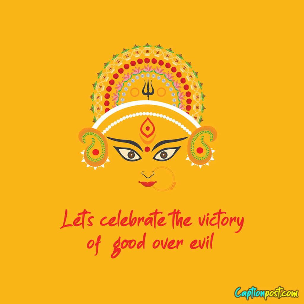 Let’s celebrate the victory of  good over evil 
