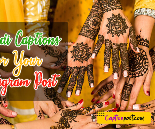 Mehndi Captions For Your Instagram Post