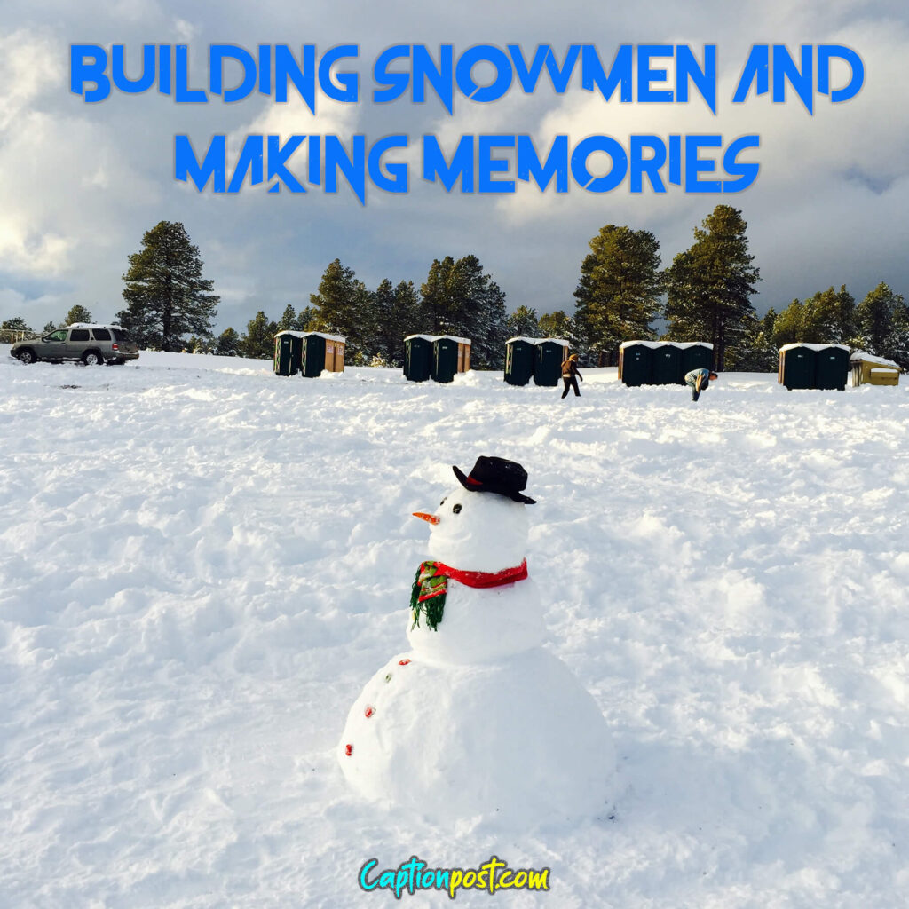 Building snowmen and making memories.