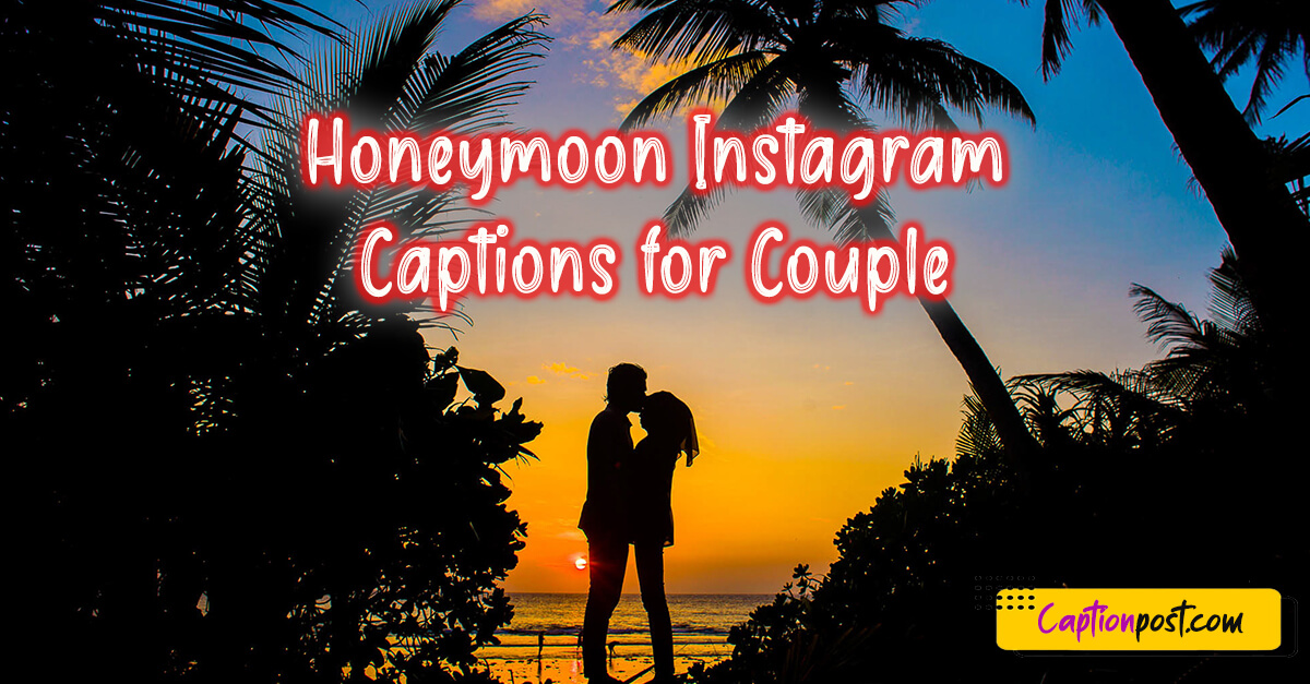 Honeymoon Instagram Captions for Couple