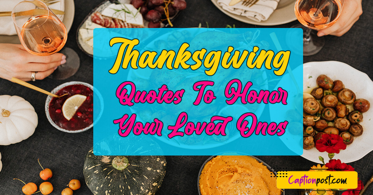 Thanksgiving Quotes To Honor Your Loved Ones