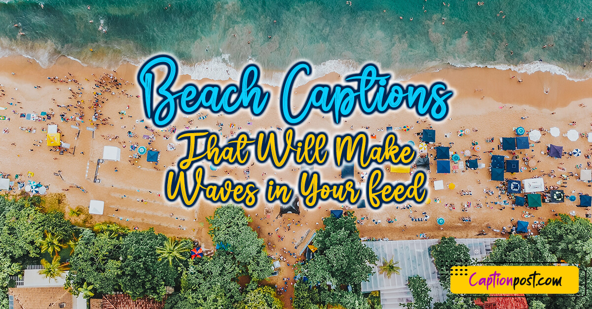 Beach Captions That Will Make Waves in Your Feed