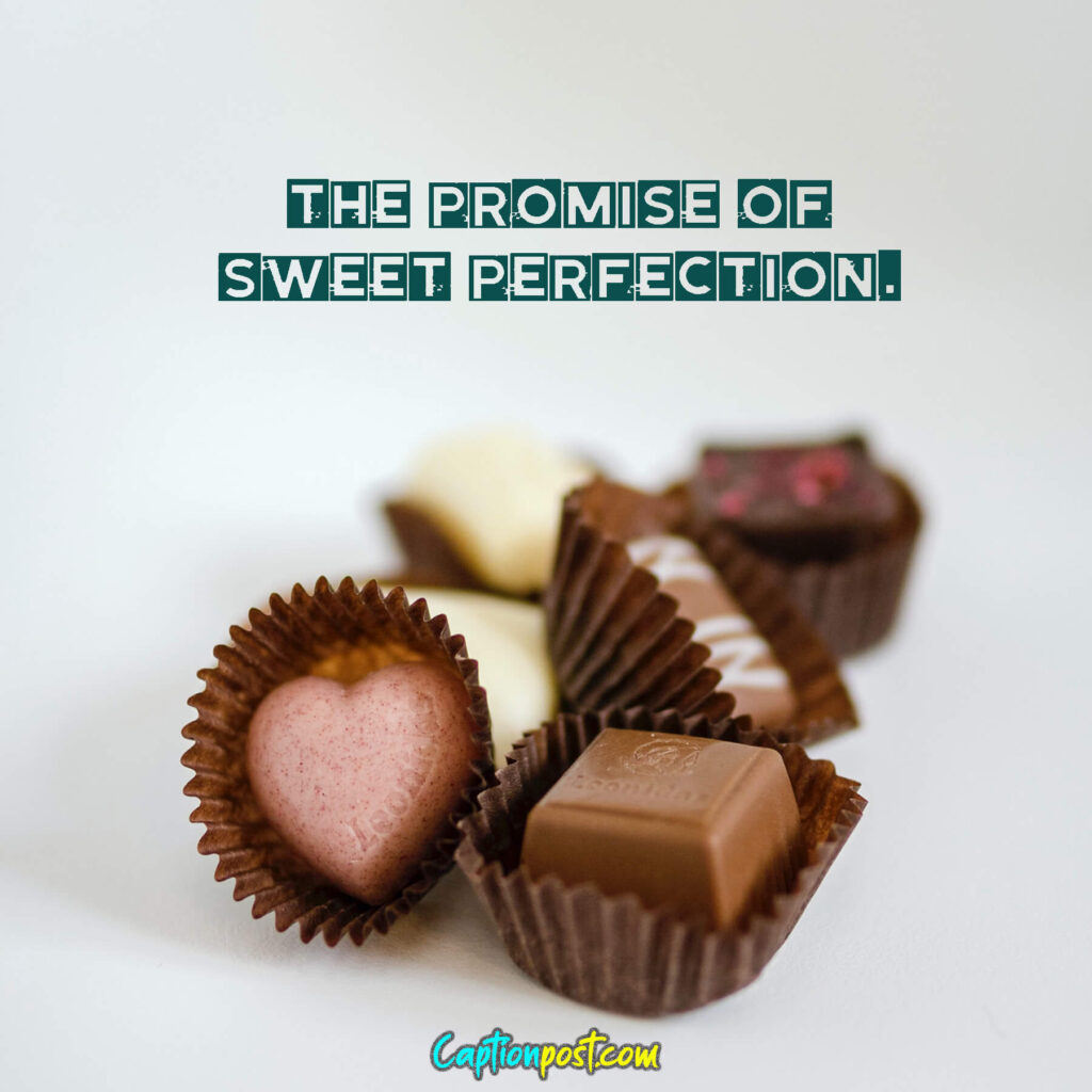 The promise of sweet perfection.