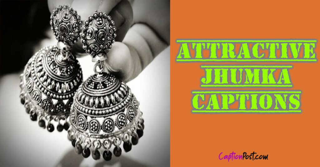 Attractive Jhumka Captions for Your Earrings Photos Captionpost