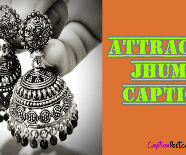 Attractive Jhumka Captions for Your Earrings Photos