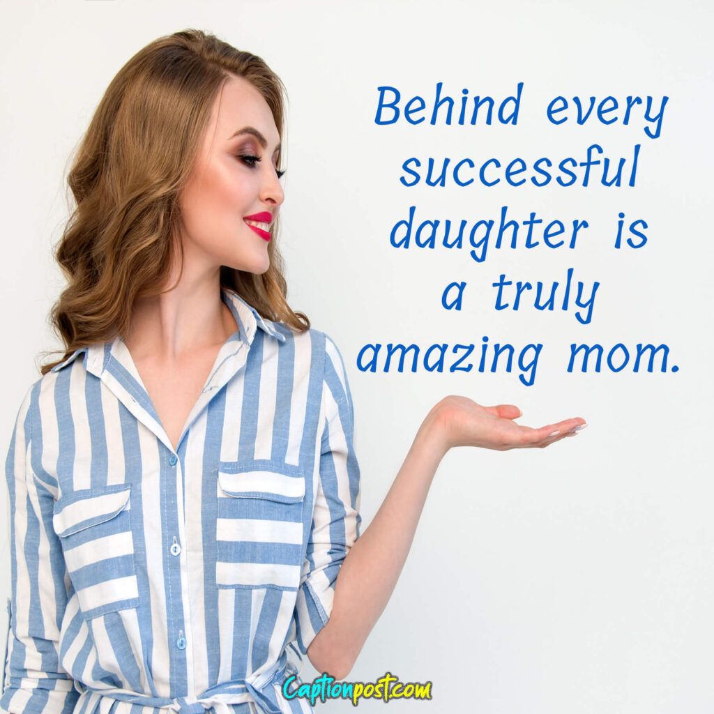 Behind every successful daughter is a truly amazing mom. Happy Women’s Day, mom!