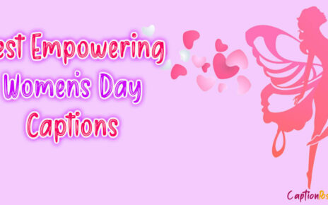 Best Empowering Women’s Day Captions