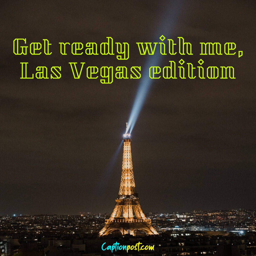 Get ready with me, Las Vegas edition.