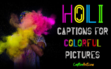 75+ Holi Captions for Your Colorful Pictures
