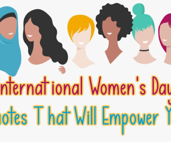 International Women's Day Quotes That Will Empower You