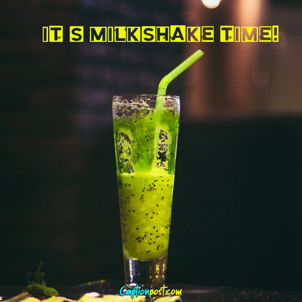 It’s milkshake time!