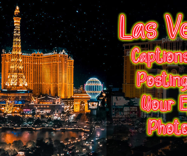 Las Vegas Captions for Posting All Your Epic Photos!