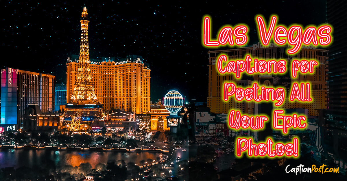 Las Vegas Captions for Posting All Your Epic Photos!