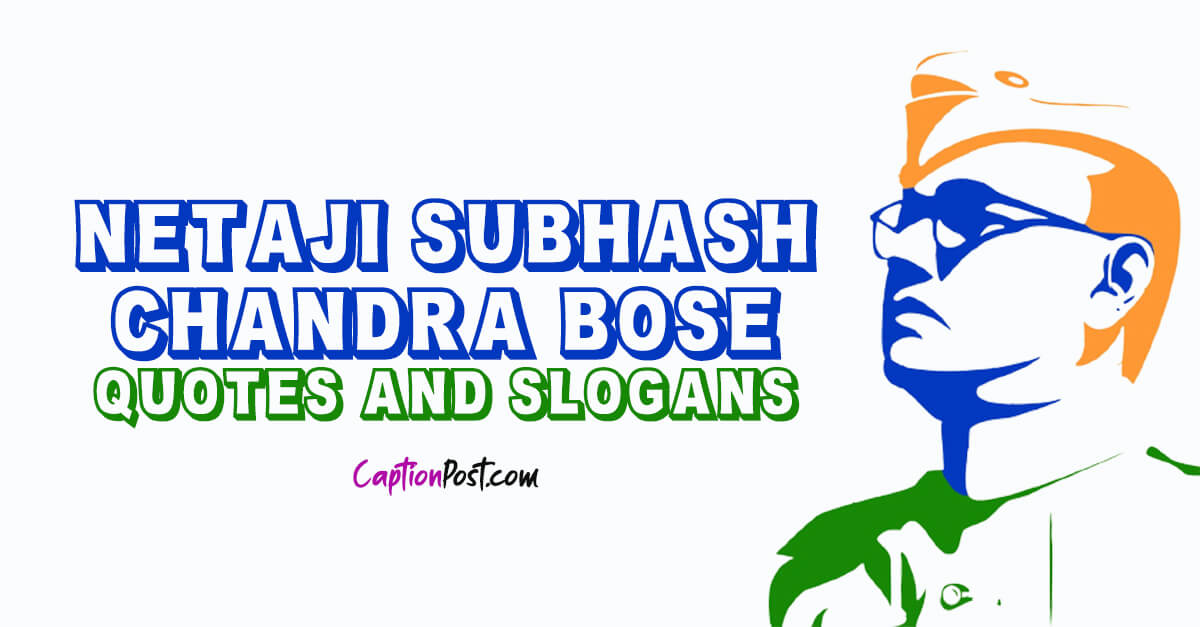 Netaji Subhash Chandra Bose Quotes And Slogans