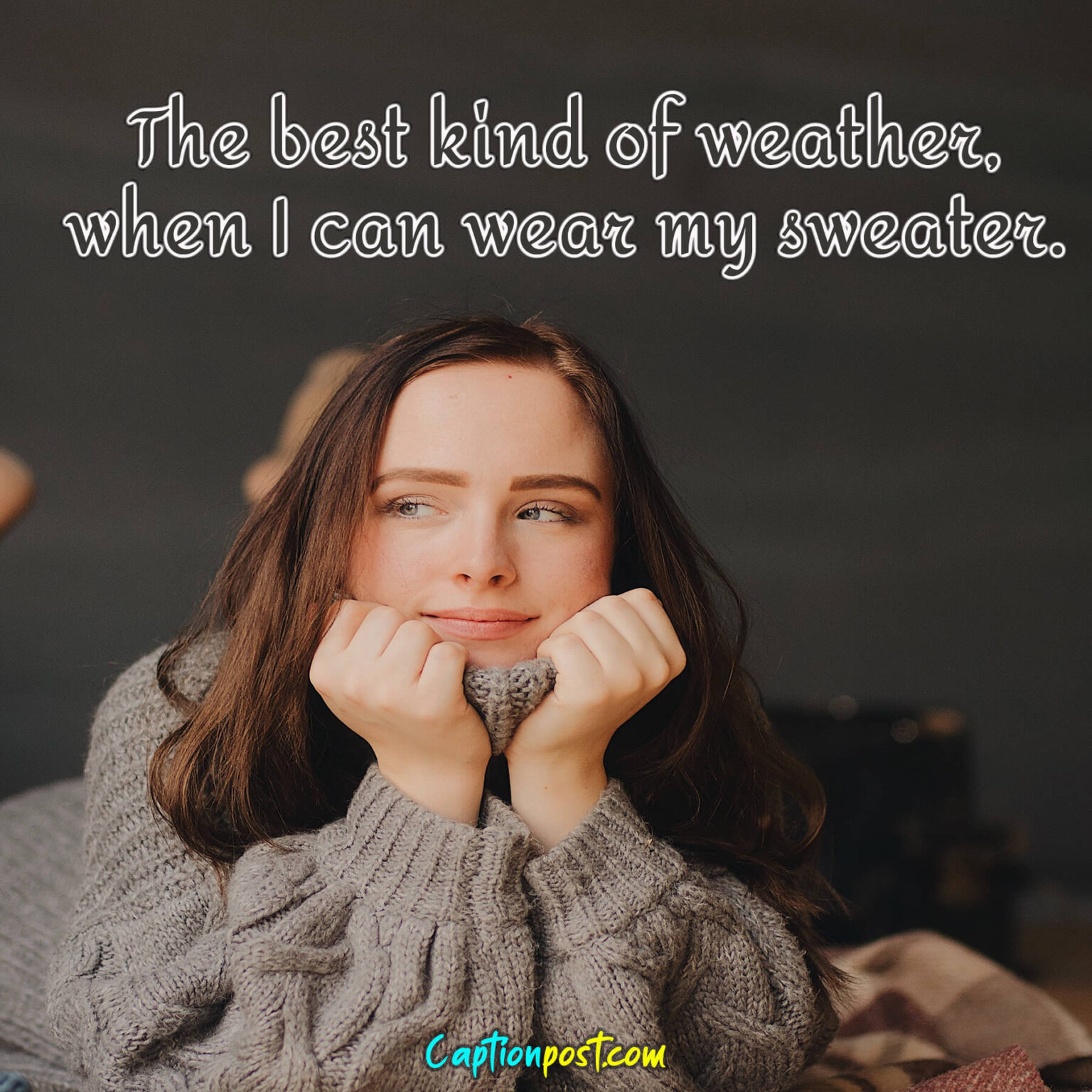 120+ Perfect Sweater Captions For Instagram Captionpost