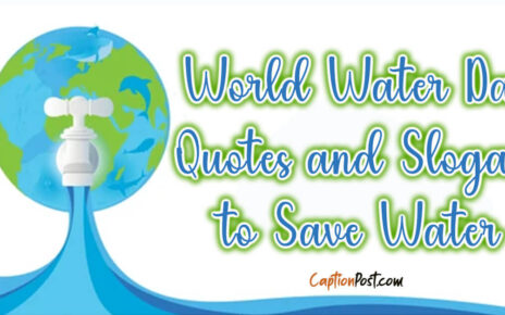 World Water Day Quotes and Slogans to Save Water