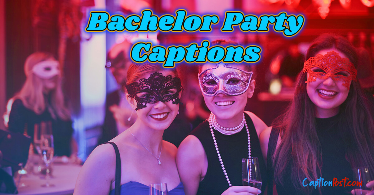105+ Creative Bachelor Party Captions for Instagram