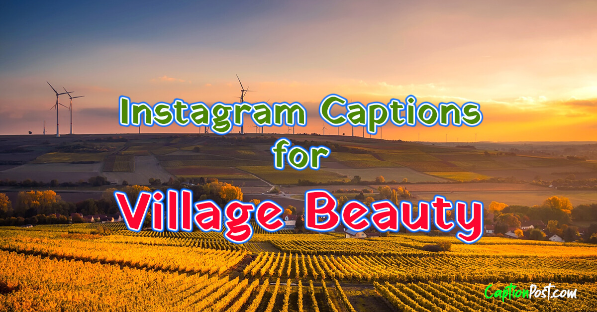 Instagram Captions for Village Beauty