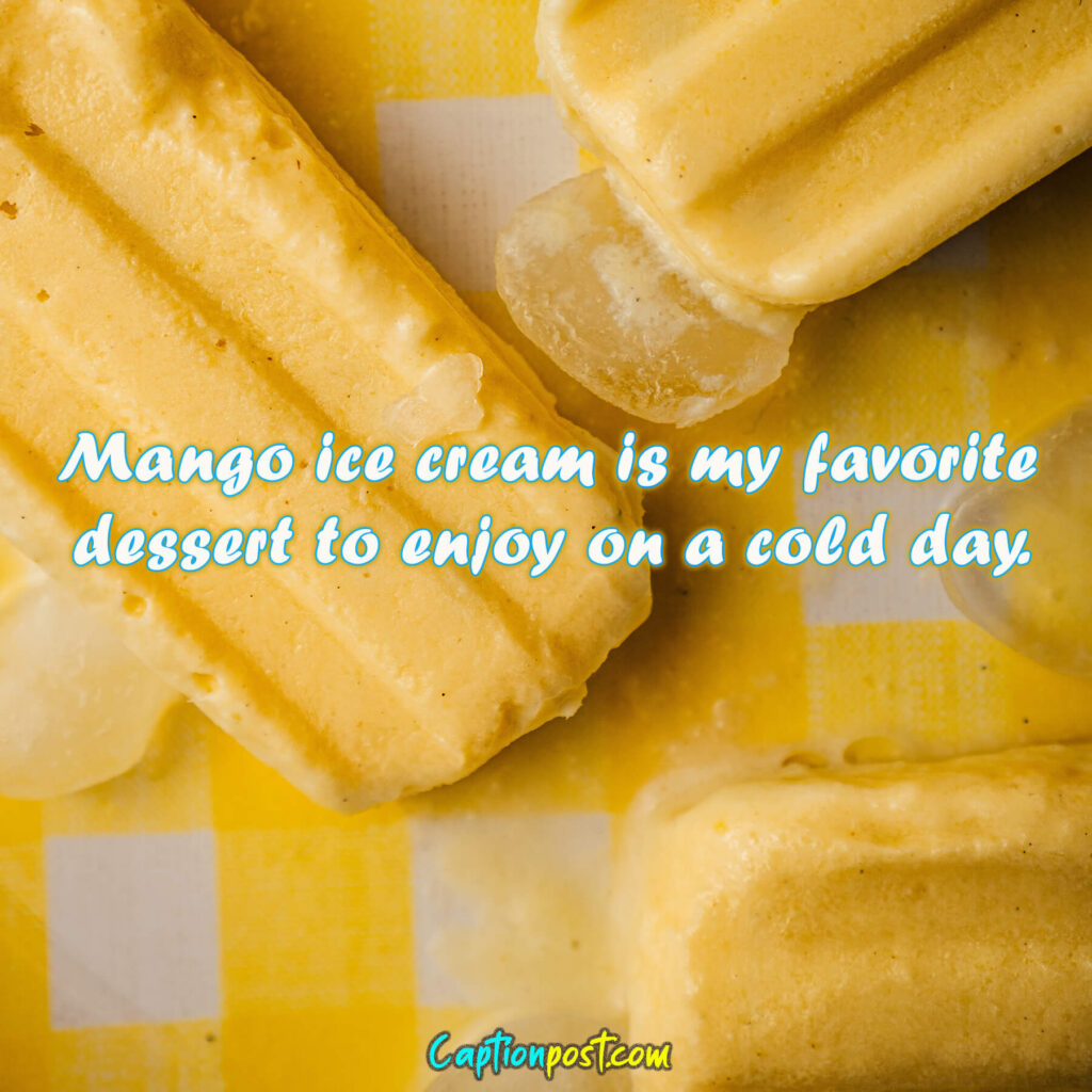 Mango Ice Cream Captions For Instagram