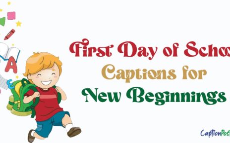 First Day of School Captions for New Beginnings